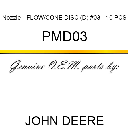 Nozzle - FLOW/CONE DISC (D), #03 - 10 PCS PMD03
