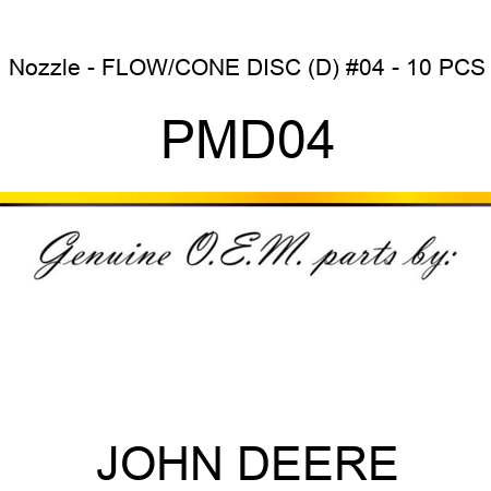 Nozzle - FLOW/CONE DISC (D), #04 - 10 PCS PMD04