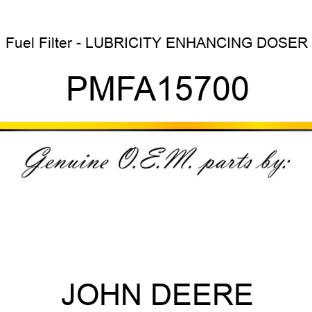 Fuel Filter - LUBRICITY ENHANCING DOSER PMFA15700