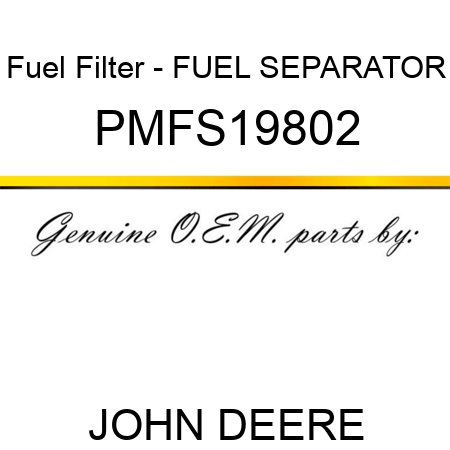 Fuel Filter - FUEL SEPARATOR PMFS19802