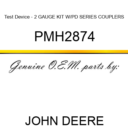Test Device - 2 GAUGE KIT W/PD SERIES COUPLERS PMH2874