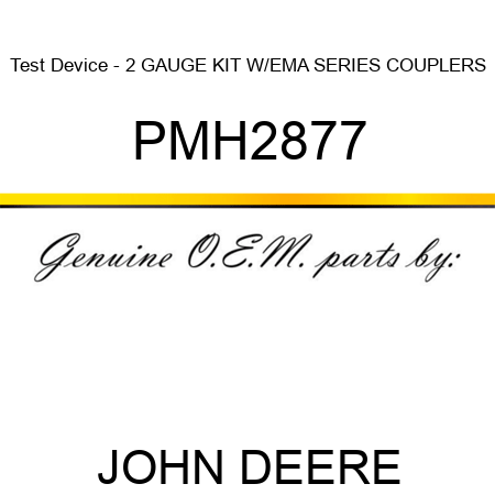 Test Device - 2 GAUGE KIT W/EMA SERIES COUPLERS PMH2877