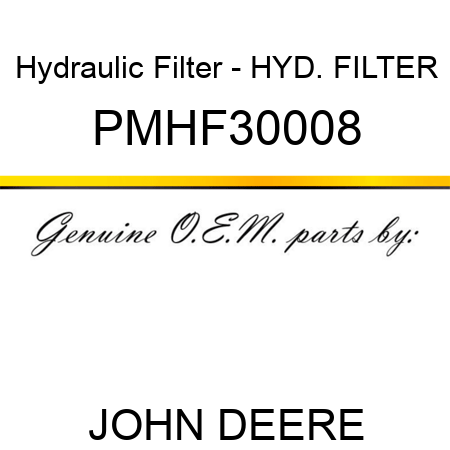 Hydraulic Filter - HYD. FILTER PMHF30008