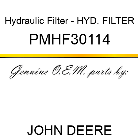 Hydraulic Filter - HYD. FILTER PMHF30114