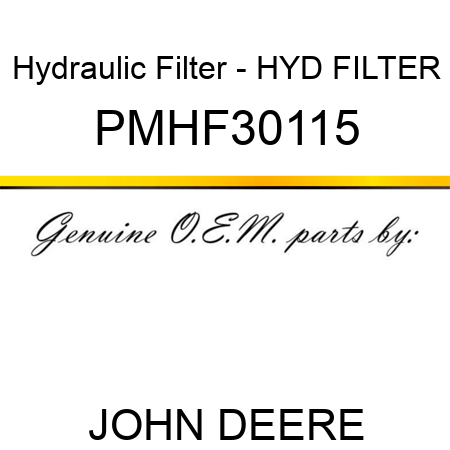 Hydraulic Filter - HYD FILTER PMHF30115