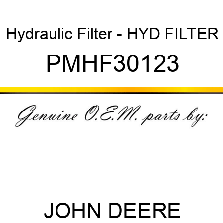 Hydraulic Filter - HYD FILTER PMHF30123