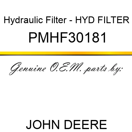 Hydraulic Filter - HYD FILTER PMHF30181