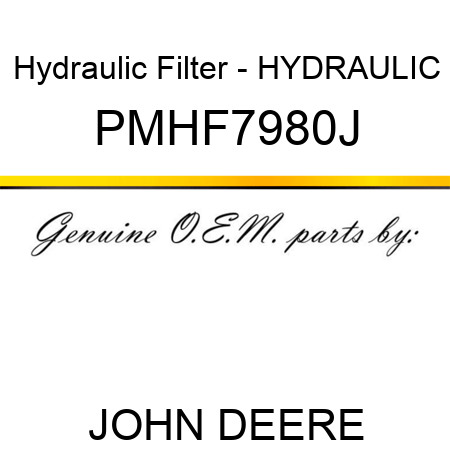 Hydraulic Filter - HYDRAULIC PMHF7980J