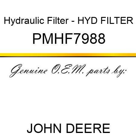Hydraulic Filter - HYD FILTER PMHF7988