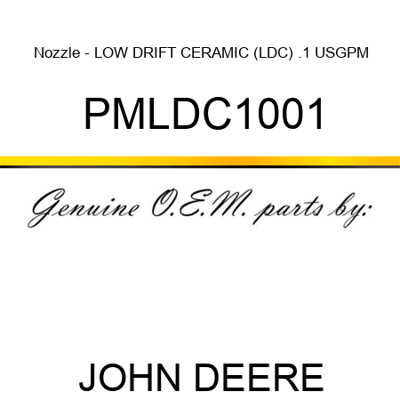 Nozzle - LOW DRIFT CERAMIC (LDC), .1 USGPM, PMLDC1001