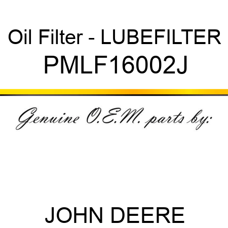 Oil Filter - LUBEFILTER PMLF16002J