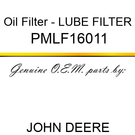 Oil Filter - LUBE FILTER PMLF16011