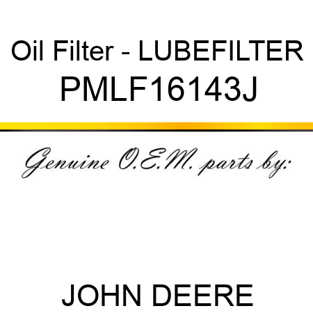 Oil Filter - LUBEFILTER PMLF16143J