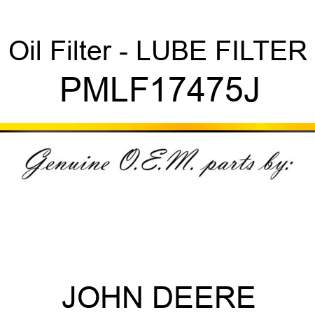 Oil Filter - LUBE FILTER PMLF17475J