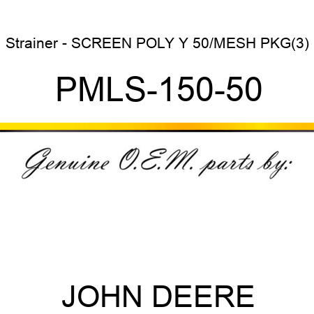 Strainer - SCREEN POLY Y 50/MESH PKG(3) PMLS-150-50