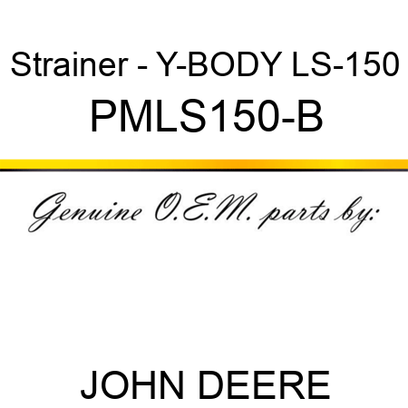 Strainer - Y-BODY LS-150 PMLS150-B