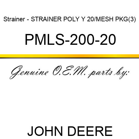 Strainer - STRAINER POLY Y 20/MESH PKG(3) PMLS-200-20