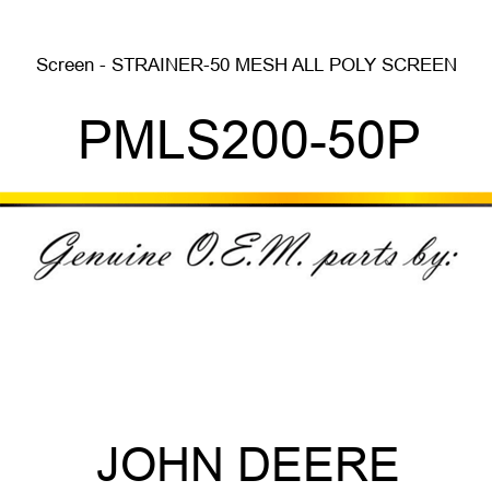 Screen - STRAINER-50 MESH ALL POLY SCREEN PMLS200-50P