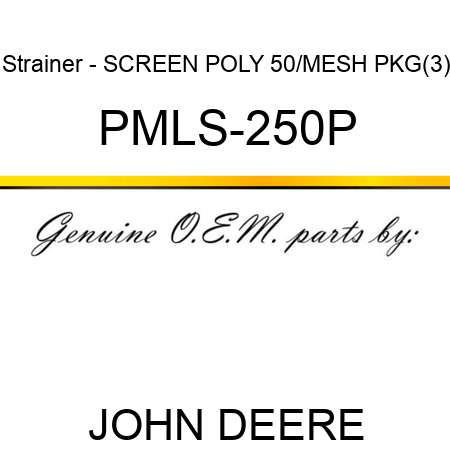 Strainer - SCREEN POLY 50/MESH PKG(3) PMLS-250P