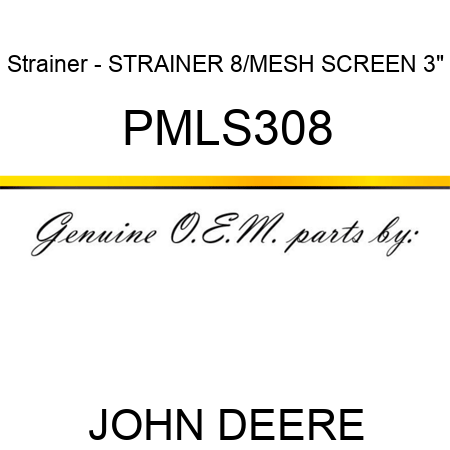 Strainer - STRAINER 8/MESH SCREEN 3