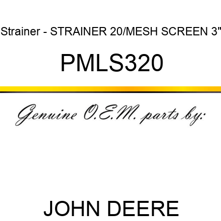 Strainer - STRAINER 20/MESH SCREEN 3