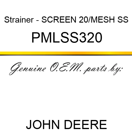 Strainer - SCREEN 20/MESH SS PMLSS320