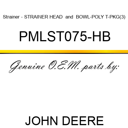 Strainer - STRAINER HEAD & BOWL-POLY T-PKG(3) PMLST075-HB