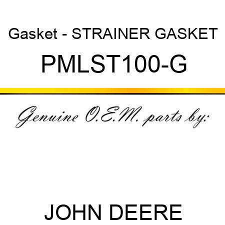 Gasket - STRAINER GASKET PMLST100-G