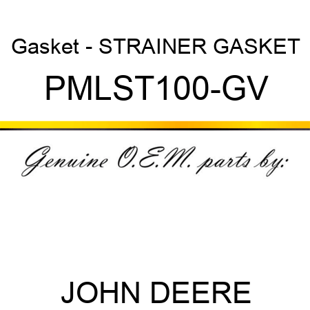 Gasket - STRAINER GASKET PMLST100-GV