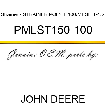 Strainer - STRAINER POLY T 100/MESH 1-1/2 PMLST150-100