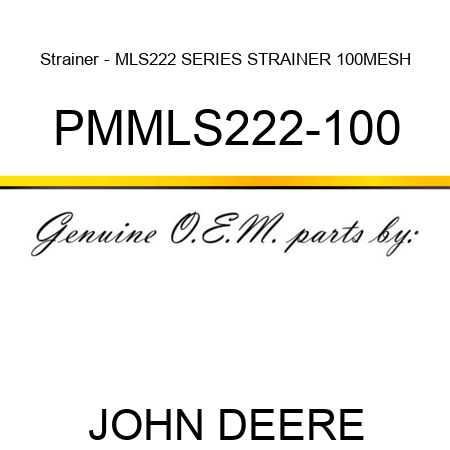 Strainer - MLS222 SERIES STRAINER 100MESH PMMLS222-100