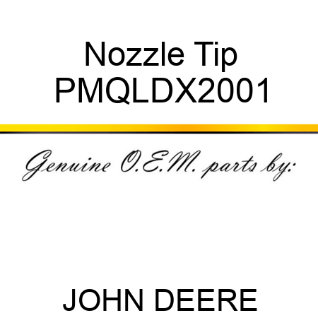 Nozzle Tip PMQLDX2001