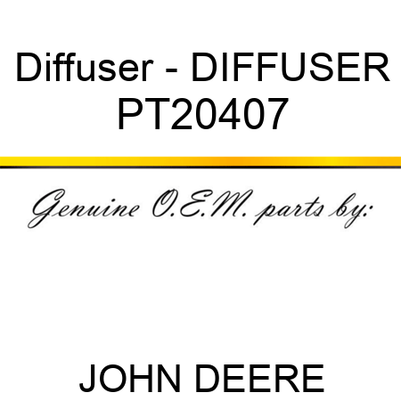 Diffuser - DIFFUSER PT20407