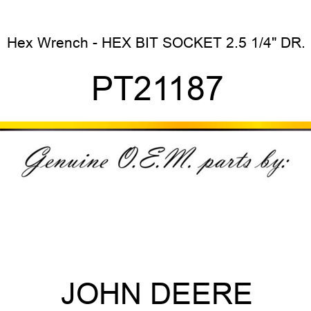 Hex Wrench - HEX BIT SOCKET, 2.5, 1/4