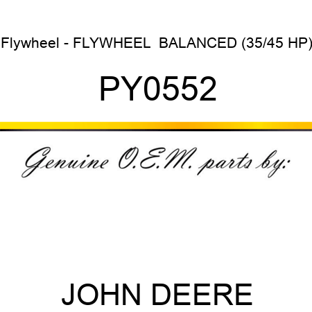 Flywheel - FLYWHEEL  BALANCED (35/45 HP) PY0552
