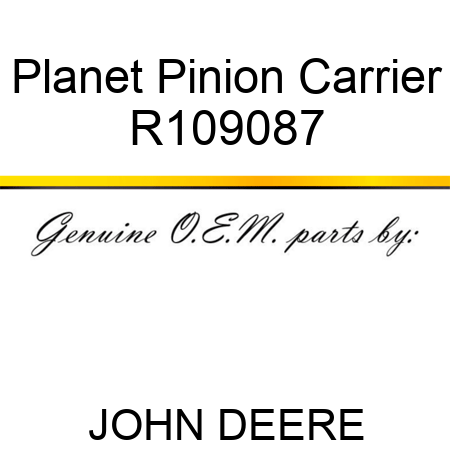 Planet Pinion Carrier R109087