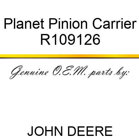 Planet Pinion Carrier R109126