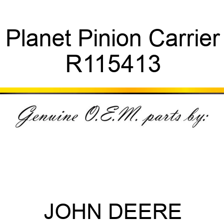 Planet Pinion Carrier R115413