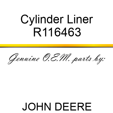 Cylinder Liner R116463