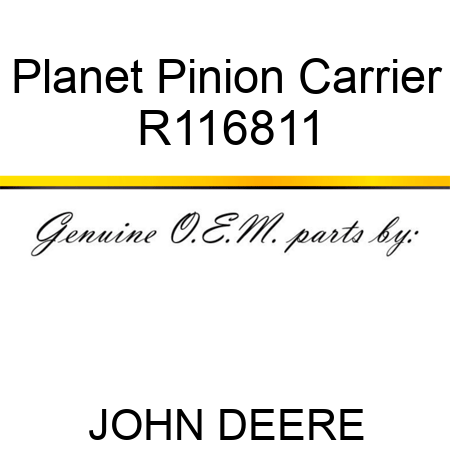 Planet Pinion Carrier R116811
