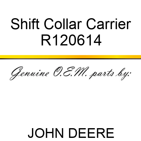 Shift Collar Carrier R120614