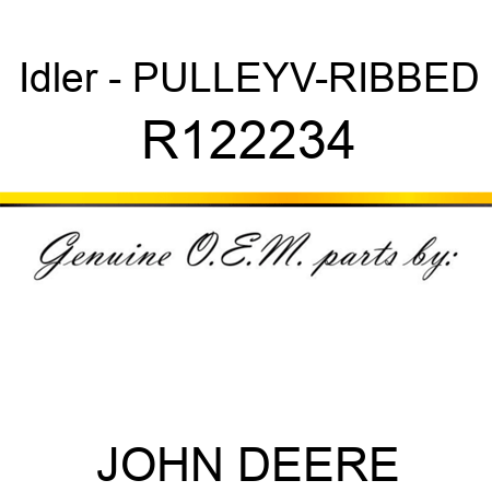 Idler - PULLEY,V-RIBBED R122234