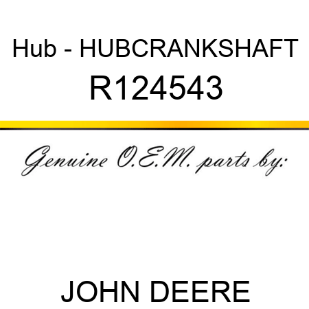 Hub - HUB,CRANKSHAFT R124543