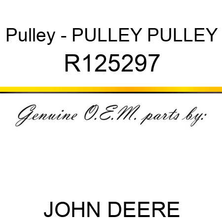Pulley - PULLEY, PULLEY R125297