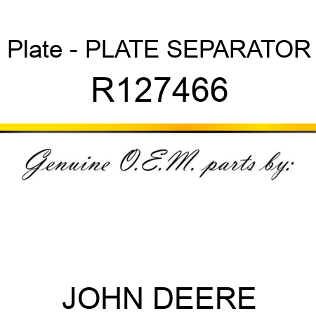 Plate - PLATE, SEPARATOR R127466
