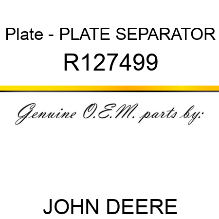 Plate - PLATE, SEPARATOR R127499