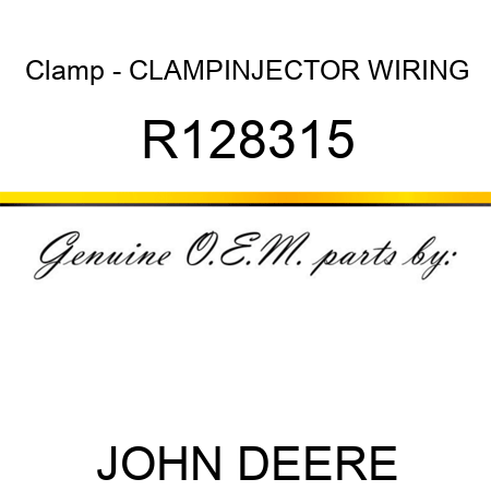 Clamp - CLAMP,INJECTOR WIRING R128315
