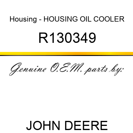 Housing - HOUSING, OIL COOLER R130349