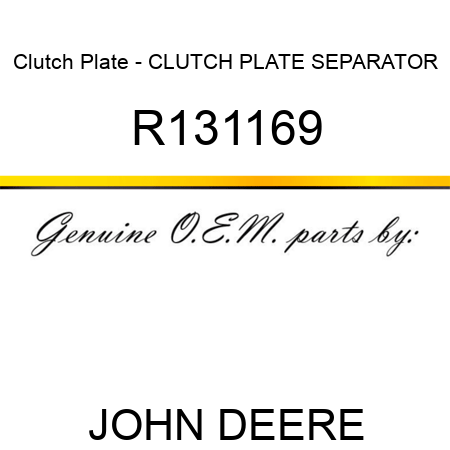Clutch Plate - CLUTCH PLATE, SEPARATOR R131169