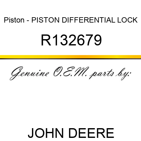 Piston - PISTON, DIFFERENTIAL LOCK R132679